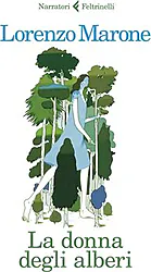 La donna degli alberi di Lorenzo Marone